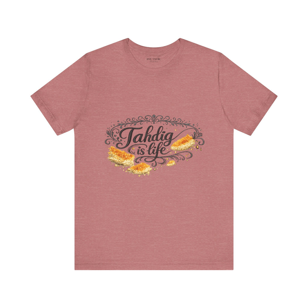 "Tahdig is Life" Tee