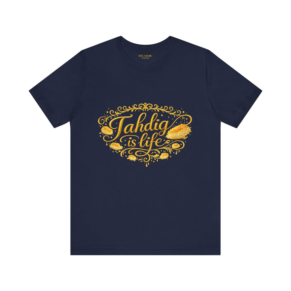 "Tahdig is Life" Tee