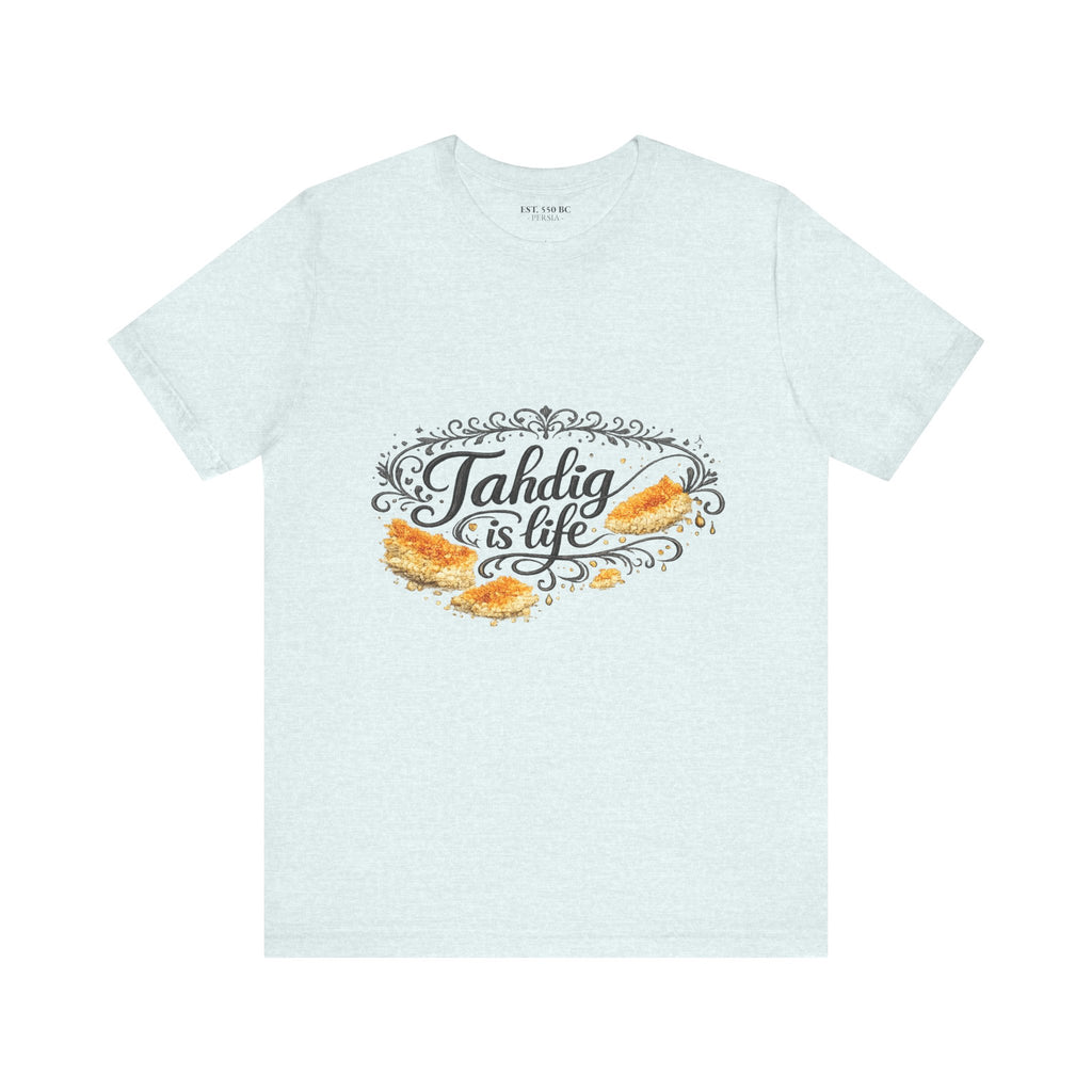 "Tahdig is Life" Tee